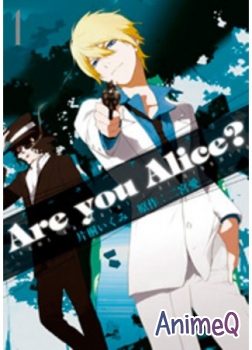 А ты Алиса? / Are You Alice?